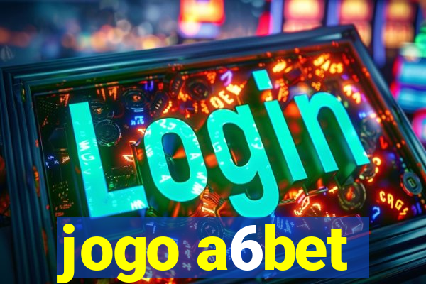 jogo a6bet